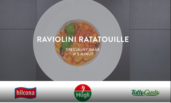 RAVIOLINI RATATOUILLE - PRZEPIS Z WYKORZYSTANIEM PRODUKTÓW HUGLI I HILCONA